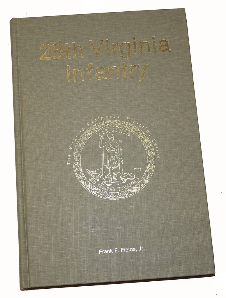 SECOND EDITION COPY OF THE HISTORY OF THE 28th VIRGINIA INFANTRY ...