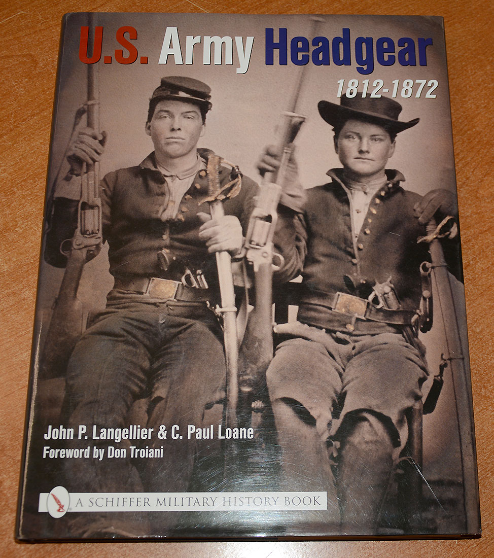 2002 COPY OF “U.S. ARMY HEADGEAR 1812-1872” BY JOHN P. LANGELLIER & C. PAUL LOANE