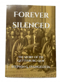 FOREVER SILENCED: THE STORY OF THE GETTYSBURG GUN BY STEPHEN EVANGELISTA 