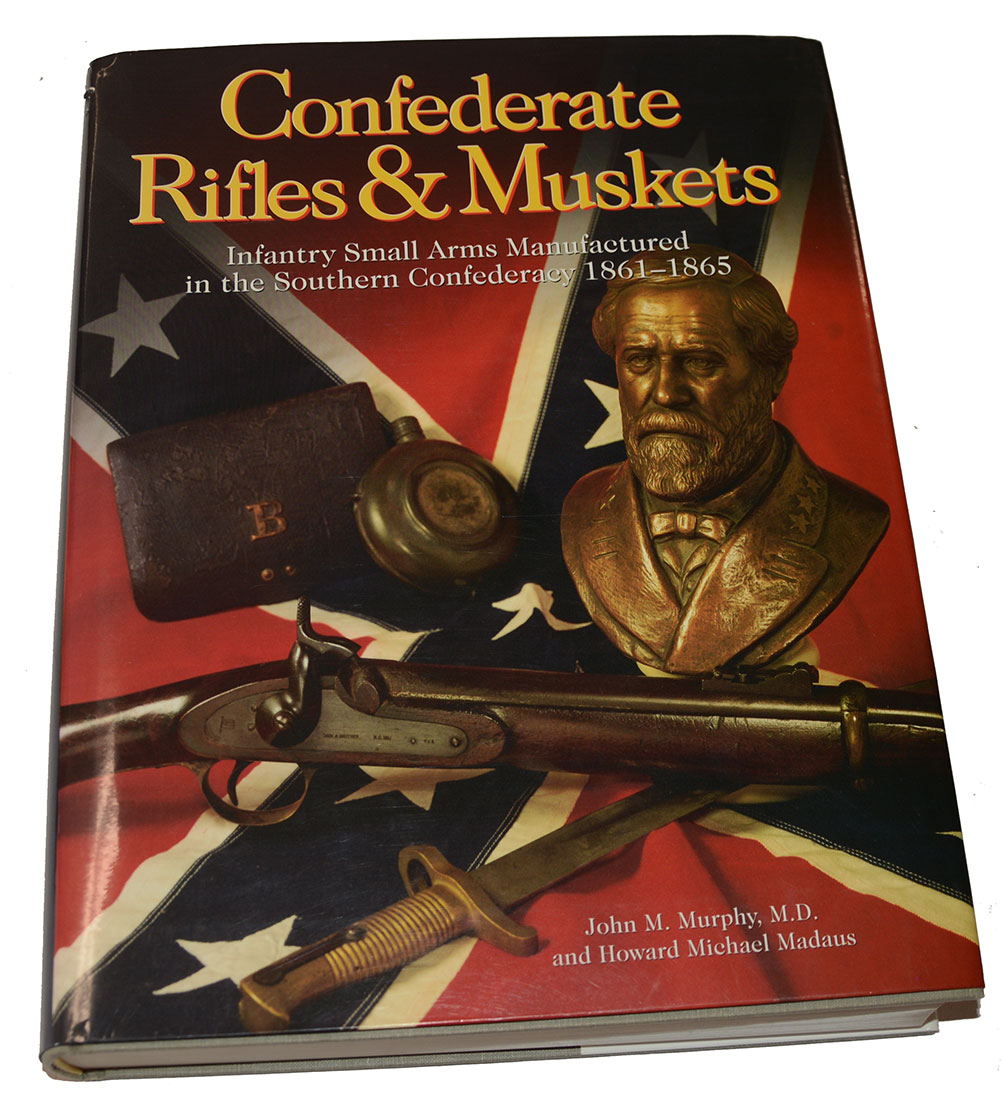 1ST EDITION COPY OF “CONFEDERATE RIFLES & MUSKETS” BY MURPHY & MADAUS FROM THE LIBRARY OF THE LATE DEAN S. THOMAS