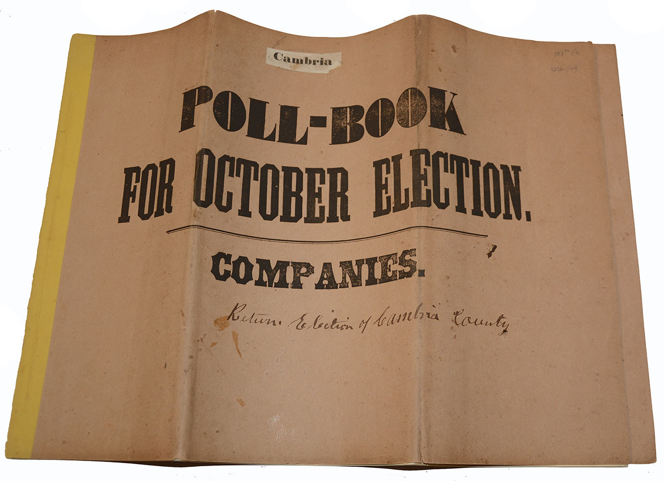 POLL BOOK FOR OCTOBER ELECTION OF 1864 - COMPANY “A”, 187TH PENNSYLVANIA INFANTRY, CAMBRIA COUNTY, PA