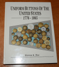 BOOK – UNIFORM BUTTONS OF THE UNITED STATES 1776-1865 BY WARREN TICE